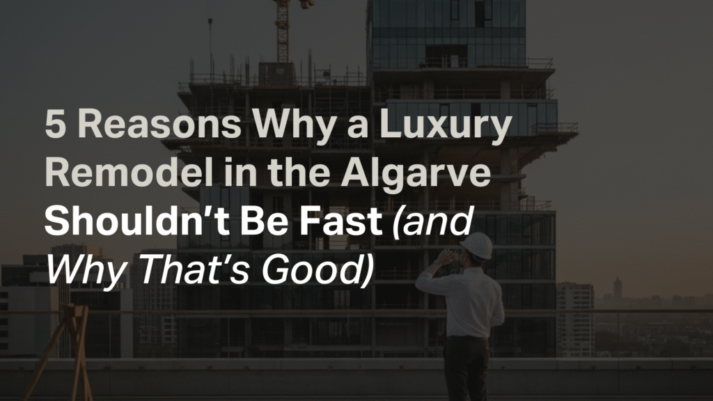 Luxury Remodel in the Algarve