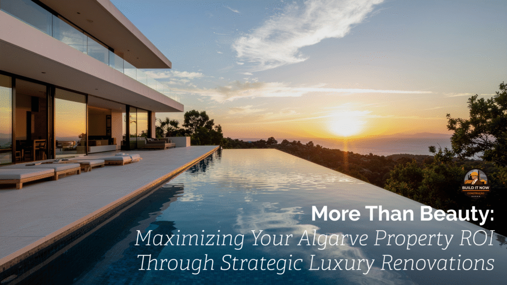 Luxury Renovations Algarve: Modern villa design featuring an infinity pool and outdoor living spaces