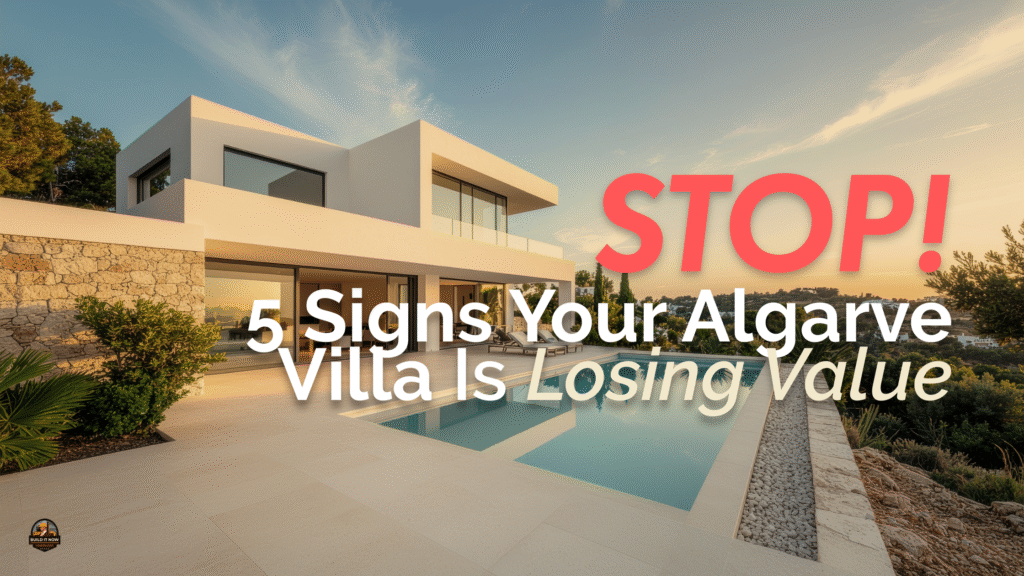 Signs Your Algarve Villa Is Losing Value